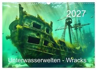 Calendar 2027 · US Version · Underwater World Of Wrecks 2027 (Wall Calendar 2027