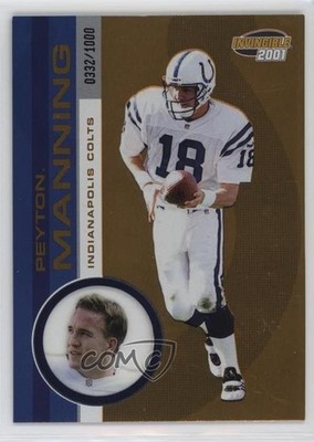 2001 Pacific Invincible 332/1000 Peyton Manning #98 HOF 1e9f