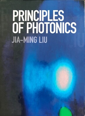 Principles of Photonics Liu Hardback Cambridge University Press New