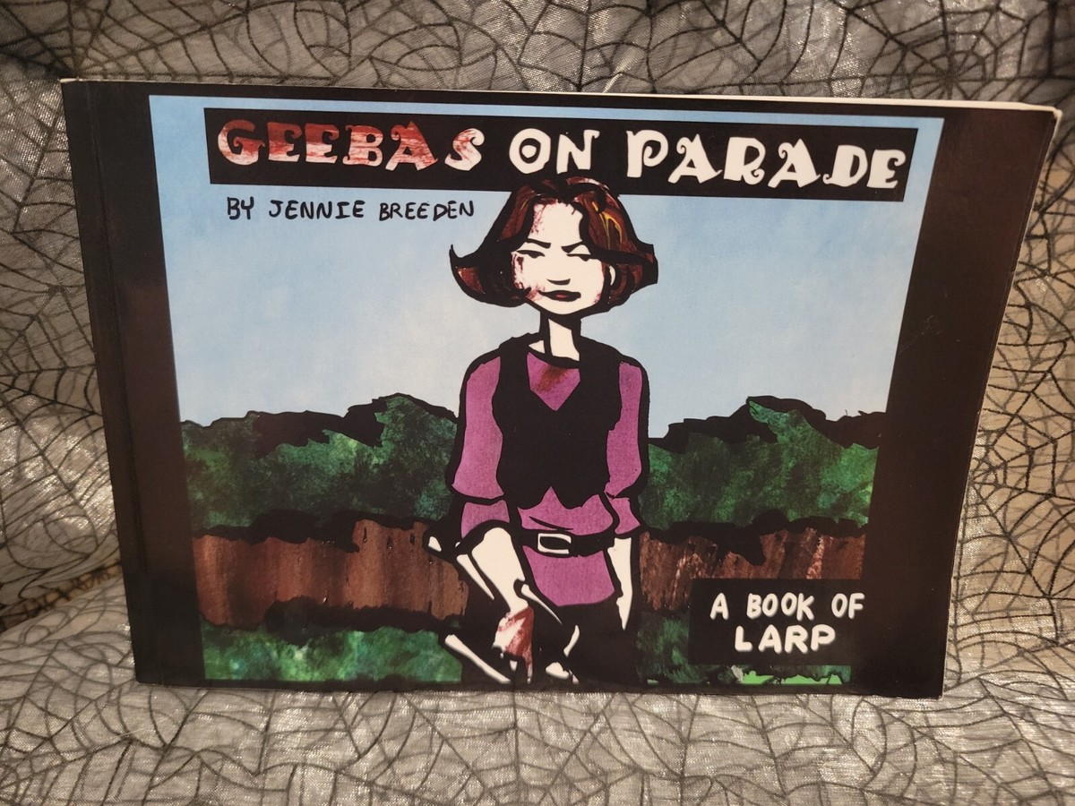 Geebas On Parade A Book Of Larp SIGNED Autographed JENNIE BREEDEN