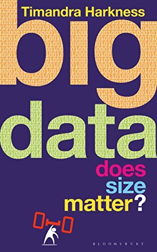 Big Data: Does Size Matter? (Bloomsbury Sigma) By Timandra Harkn - 第 1/1 張圖片