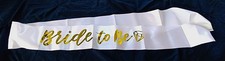 Bride to Be White Satin Sash wedding shower / bachelorette party
