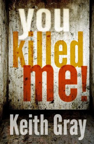 You Killed Me! by Gray, Keith Paperback / softback Book The Fast Free ShippingFREE US DELIVERY | ISBN: 1781121885 | Quality Books