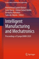 Intelligent Manufacturing And Mechatronics Roshaliza Hamidon