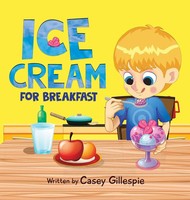 Casey Gillespie | Ice Cream For Breakfast | Buch | Englisch (2020) | Gebunden