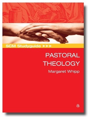 Margaret Whipp SCM Studyguide Pastoral Theology (Taschenbuch) SCM Study Guide