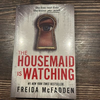 Freida McFadden The Housemaid Is Watching Paperback 2024 Sourcebooks Thriller