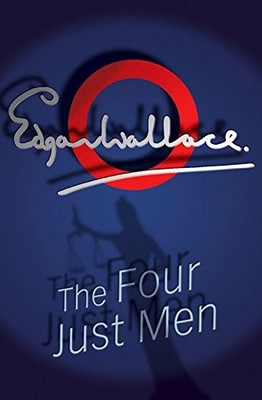 THE FOUR JUST MEN By Edgar Wallace **BRAND NEW**