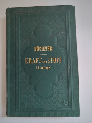 BUCHNER - Kraft und Stoff (Force and Matter) 1869 German Printing