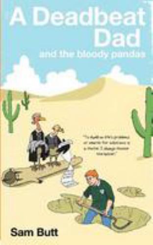 A Deadbeat Dad and the Bloody Pandas by Butt, Sam, Like New Used, Free shippi...