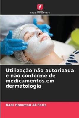 Hadi Hammad Al- Utilização não autorizada e não conforme de medica (Taschenbuch)