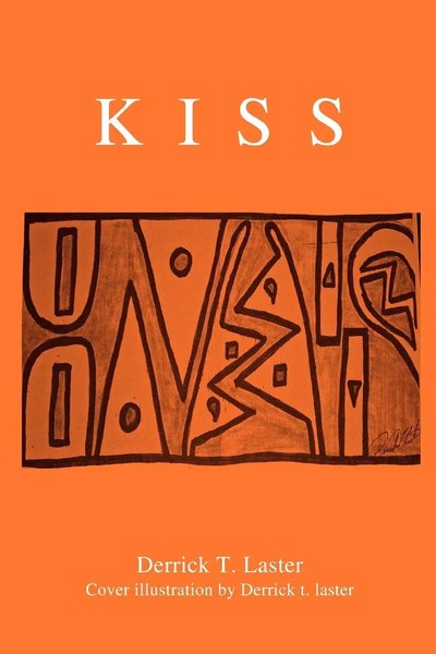 Derrick T Laster | Kiss | Taschenbuch | Englisch (2008) | Iuniverse-image