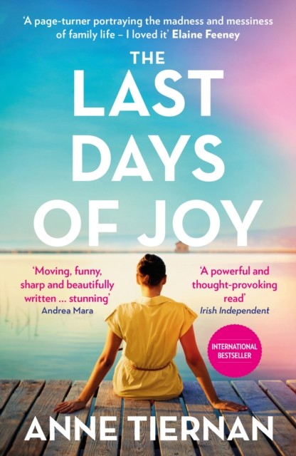The Last Days of Joy by Anne Tiernan (Paperback Book)