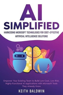 AI Simplified: Harnessing Microsoft Technologies for Cost-Effective Artificial I