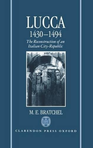 Lucca 1430-1494 by M. E. Bratchel - 9780198204848