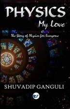 Shuvadip Ganguli Physics My Love (Paperback) (UK IMPORT)