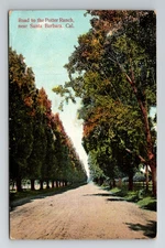 Postcard Road to the Potter Ranch, Santa Barbara California - Posted 1915