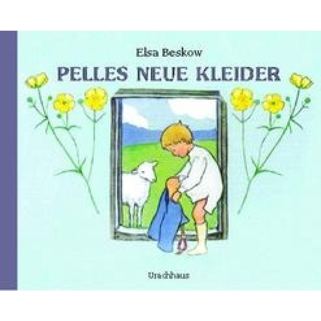Thumbnail - Beskow, Elsa: Pelles Neue Kleider