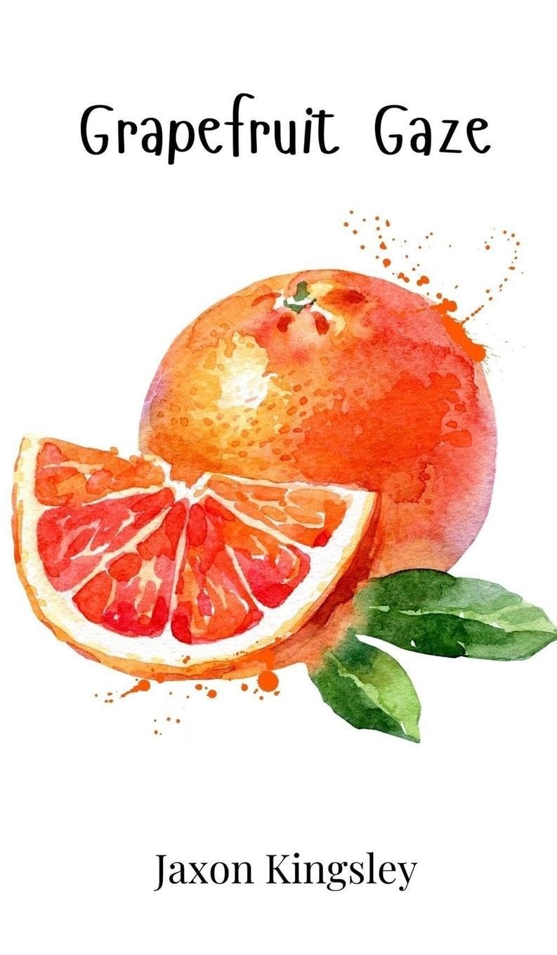 Джексон Кингсли Грейпфрутовый взгляд (в твердом переплете) (ИМПОРТ ИЗ Великобритании)