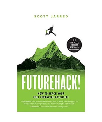 FutureHack!: How To Reach Your Full Financial Potential: How To Reach Your Full 