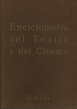 Enciclopedia del Teatro e del Cinema - Armando Curcio [1949]