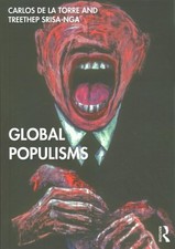 Global Populisms, Paperback by De La Torre, Carlos; Srisa-nga, Treethep, Bran...