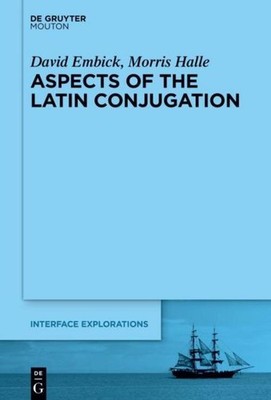 Aspects of the Latin Conjugation David Embick