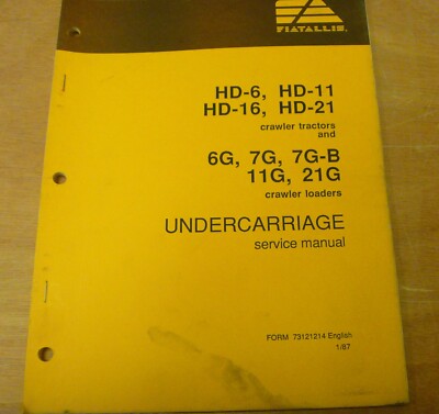 Fiat Allis 6G 7G 7G-B 11G 21G Crawler Loader UNDERCARRIAGE Service Repair Manual