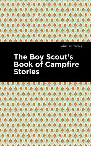 Thumbnail - Mint Editions The Boy Scout's Book Of Campfire Stories (taschenbuch)