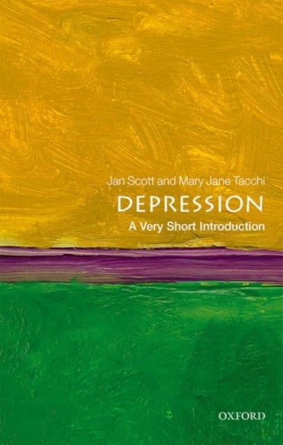Depression A Very Short Introduction by Jan  Scott (Paperback Book)