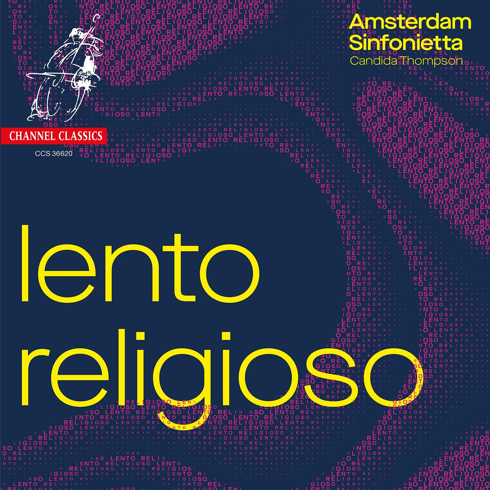 CCS36620 Amsterdam Sinfonietta; Candida Thompson Lento Religioso - Works By Berg