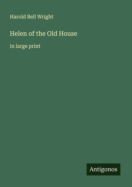 Harold Bell Wright | Helen Of The Old House | Taschenbuch | Englisch (2025)-image