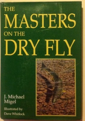 The Masters on the Dry Fly