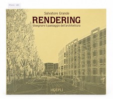 Rendering: disegnare il paesaggio dell'architettura Salvatore Grande 1985 Hoepli