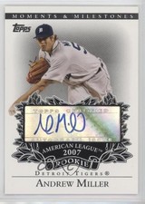 2007 Topps Moments & Milestones Rookie Auto Andrew Miller #RA-AM Auto 0o9