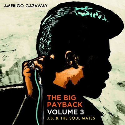 Amerigo Gazaway / J.B. & The Soul Mates The Big Payback Volume 3 US Bob Marley