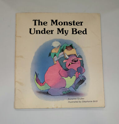 The Monster Under My Bed by Suzanne Gruber illus. By