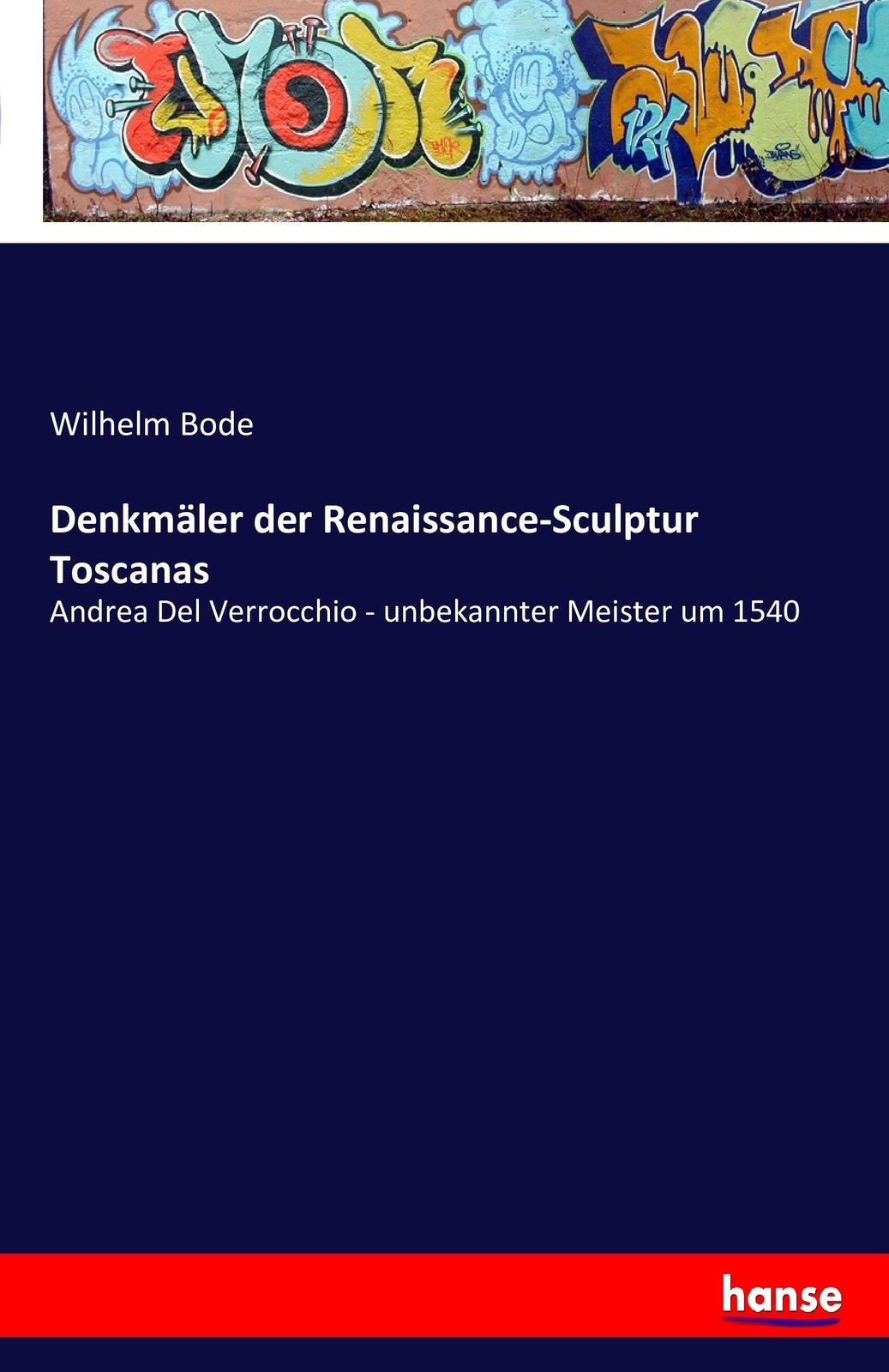 Denkmäler Der Renaissance-sculptur Toscanas | Buch | 9783741137891