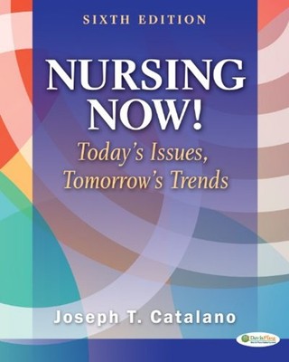 Nursing Now! : Today's Issues, Tomorrows Trends Paperback Joseph
