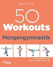 50 Workouts – Morgengymnastik: Fit, beweglich und v... | Buch | Zustand sehr gut