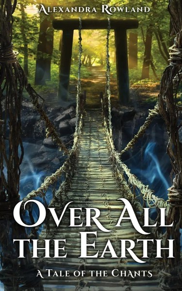 Over All the Earth | Alexandra Rowland | Taschenbuch | the Tales of the Chants-image