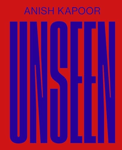 Anish Kapoor: Unseen by Sarah Fredholm (PB 2024) - Image 4
