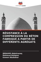 RÉSistance À La Compression Du BÉTon FabriquÉ À Partir De DiffÉRents AgrÉGats