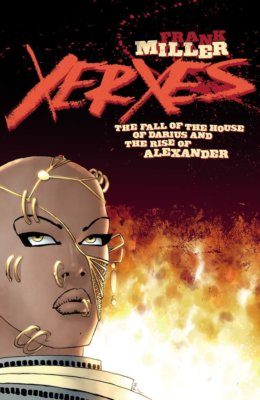 XERXES: THE FALL OF THE HOUSE OF DARIUS AND THE RISE OF ALEXANDER #1 (2018) V...