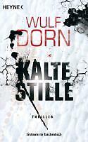 Kalte Stille von Wulf Dorn (2012, Taschenbuch)