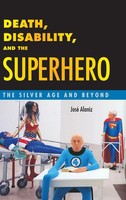 Josae Alaniz (U. A.) | Death, Disability, And The Superhero | Buch | Englisch
