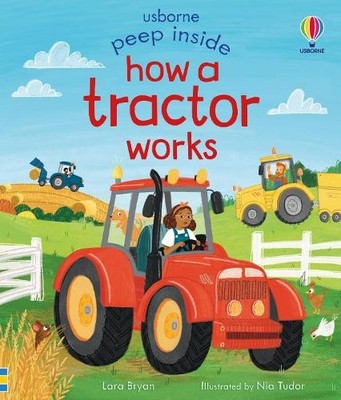 Lara Bryan Peep Inside How a Tractor Works (Kartonbuch) Peep Inside