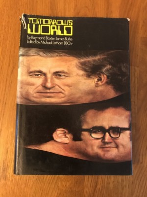 Tomorrow's World: No. 1,Raymond Baxter, James Burke, Michael Latham 1970