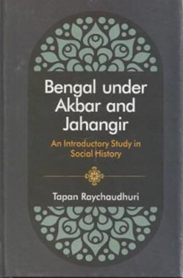 Bengalen unter Akbar und Jahangir: Eine Einführungsstudie - Hardcover NEU Raychaudh