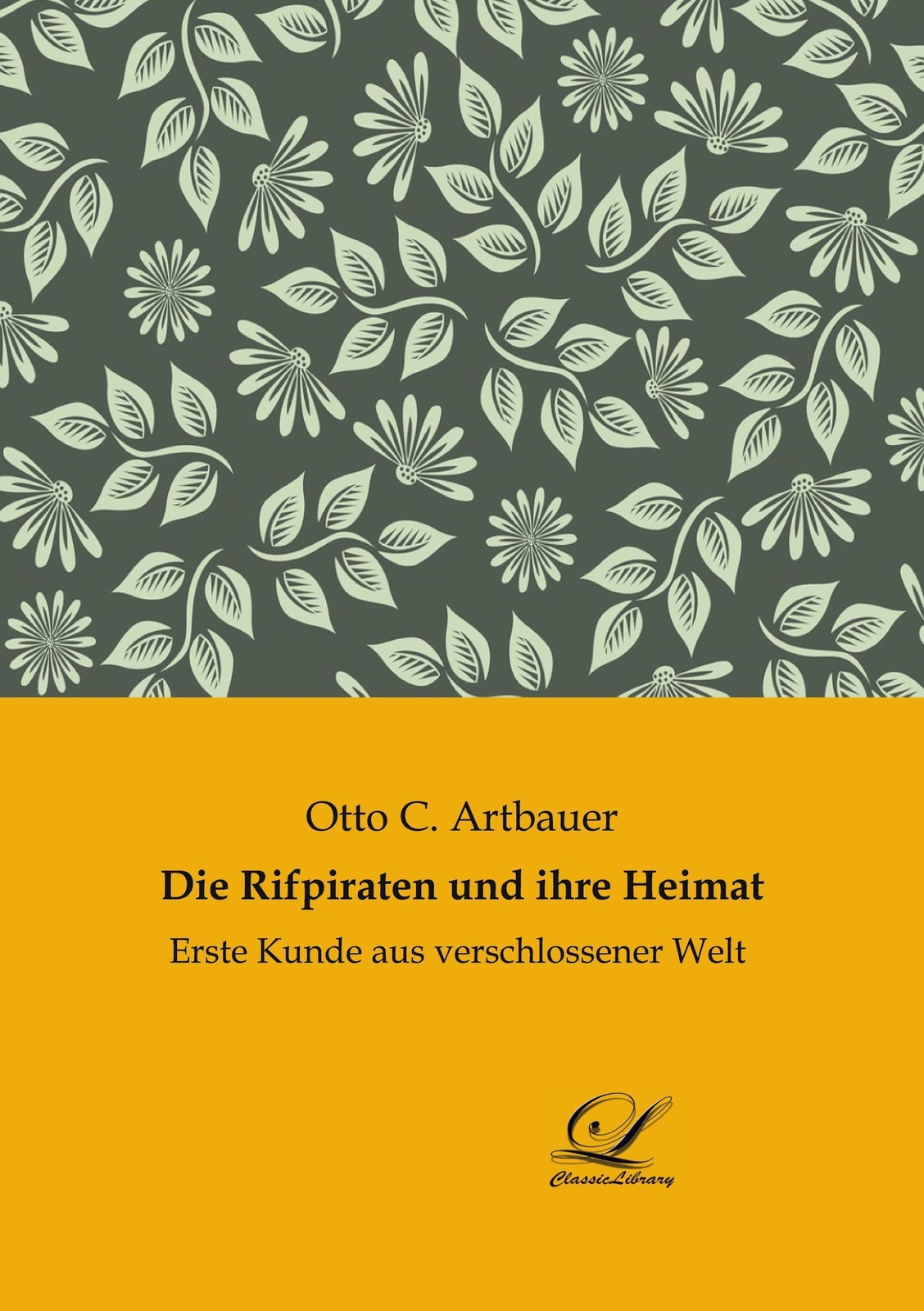 Thumbnail - Die Rifpiraten Und Ihre Heimat, Otto C. Artbauer